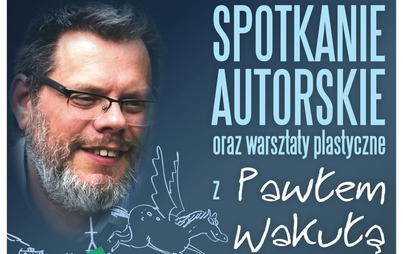 Zdjęcie do Spotkanie autorskie z Pawłem Wakułą-Mościejewo