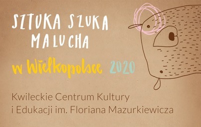 Zdjęcie do Sztuka Szuka Malucha w Wielkopolsce