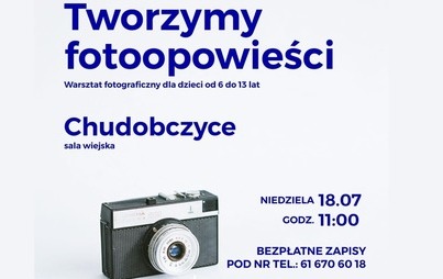 Zdjęcie do Wędrowny Zakład Kultury  w Chudobczycach - Tworzymy fotoopowieści.