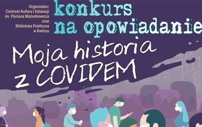 Zdjęcie do Konkurs literaci &bdquo;MOJA HISTORIA Z COVIDEM"