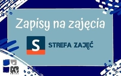 Zdjęcie do Zapisy na zajęcia - STREFA ZAJĘĆ