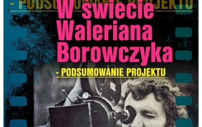 Zdjęcie do W świecie Waleriana Borowczyka - WYSTAWA