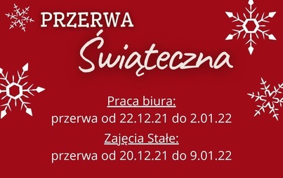Zdjęcie do Przerwa świąteczna!