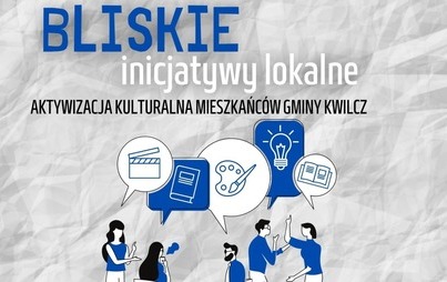 Zdjęcie do BLISKIE INICJATYWY LOKALNE
