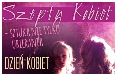 Zdjęcie do Szepty Kobiet - sztuka nie tylko ubierania