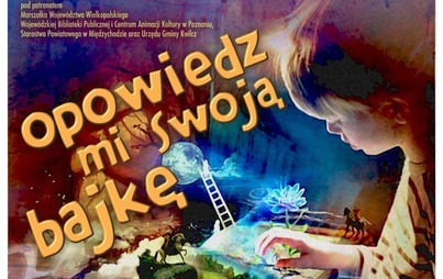 Zdjęcie do III. OG&Oacute;LNOPOLSKI KONKURS LITERACKI "OPOWIEDZ MI SWOJĄ BAJKĘ"