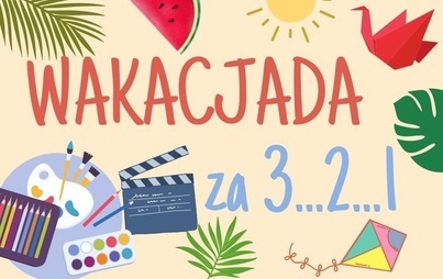 Zdjęcie do WAKACJADA - plan