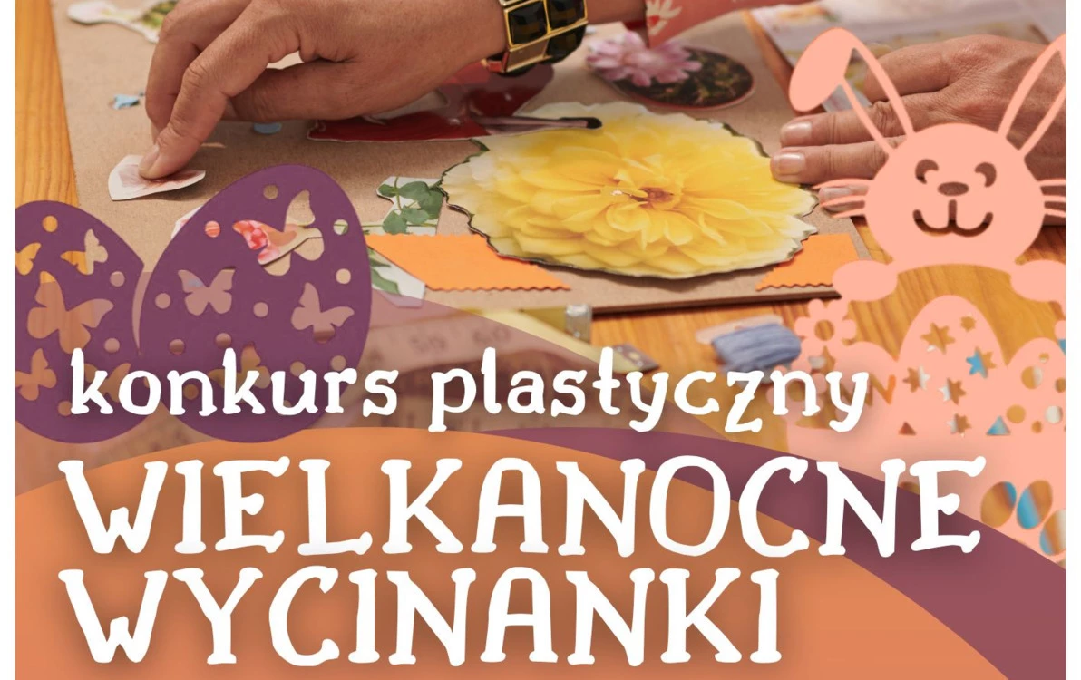 Zdjęcie do Konkurs plastyczny &quot;Wycinanki Wielkanocne&quot;