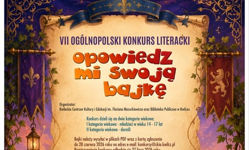 Zdjęcie do VII Og&oacute;lnopolski konkurs literacki "OPOWIEDZ MI SWOJĄ BAJKĘ"