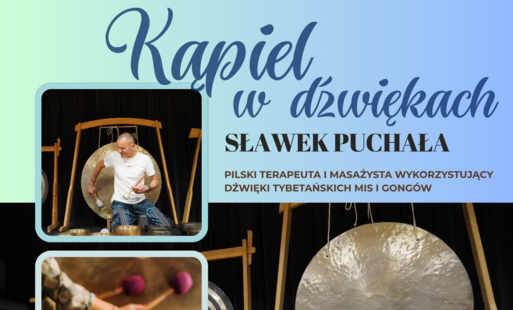 Zdjęcie do Koncert "Kąpiel w dźwiękach " Sławek Puchała 