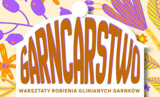 Zdjęcie do Garncarstwo - warsztaty robienia glinianych garnk&oacute;w 
